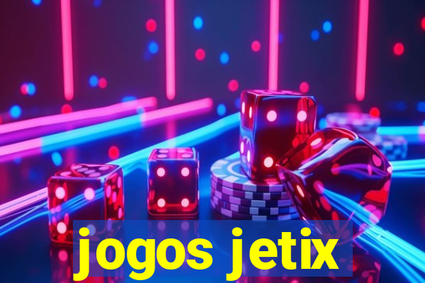 jogos jetix